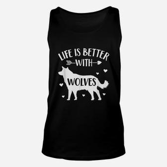 Life Is Better With Wolves Unisex Tank Top | Crazezy