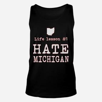 Life Lesson 1 Hate Michigan Funny State Of Ohio Unisex Tank Top - Thegiftio UK