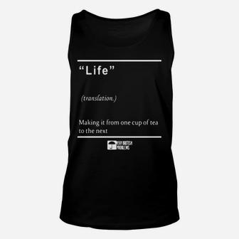 Life Making It From One Cup Of Tea To The Next Unisex Tank Top - Monsterry