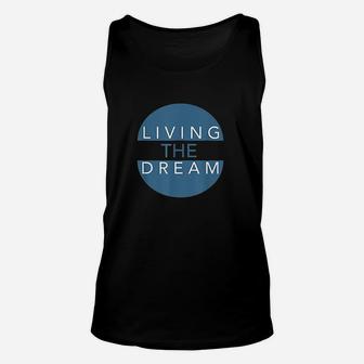 Living The Dream For Successful People Dreamers Unisex Tank Top | Crazezy