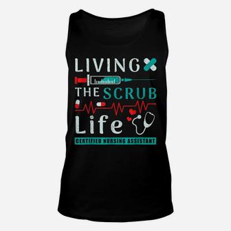 Living The Scrub Life Certified Nursing Assistant Cna Life Unisex Tank Top | Crazezy