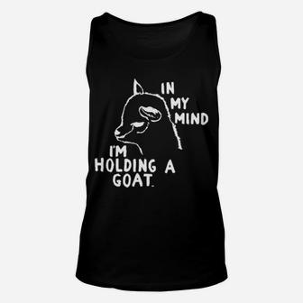 Llama In My Mind I Am Holding A Goat Unisex Tank Top - Monsterry