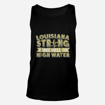 Louisiana Strong Come Hell Or High Water Unisex Tank Top - Thegiftio UK