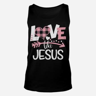 Love Like Jesus Valentines Day Pink Buffalo Plaid Heart Unisex Tank Top - Monsterry