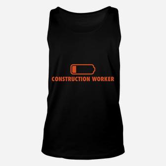 Low Battery Construction Worker Funny Foreman Humor Mason Unisex Tank Top | Crazezy