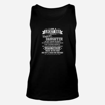 Lucky Dad - I Am A Lucky Dad I Have Stubborn Daughter Unisex Tank Top - Thegiftio UK
