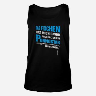 Lustiges Angler Unisex TankTop: Vom Pornostar zum Fischer - Seseable