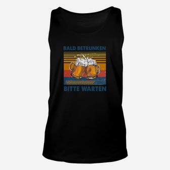 Lustiges Bier Unisex TankTop Bald Betrunken - Bitte Warten für Parties - Seseable