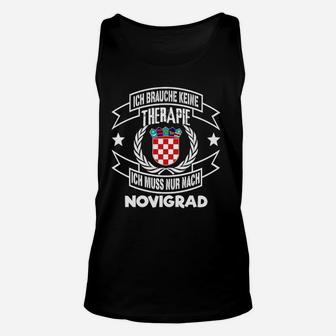 Lustiges Novigrad Unisex TankTop Keine Therapie, nur Novigrad für Fans - Seseable