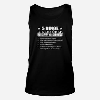 Lustiges Schwarzes Unisex TankTop 5 Dinge über meinen Papa - Perfekt für Vatertag - Seseable