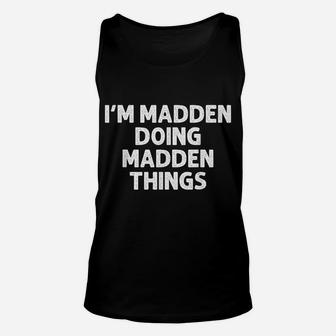 Madden Gift Doing Name Things Funny Personalized Joke Men Unisex Tank Top | Crazezy UK