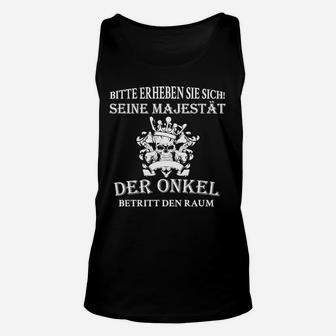 Majestät Onkel Nur Für Kurze Zeit TankTop - Seseable