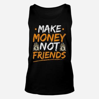 Make Money Not Friends Entrepreneur Hustle Hard Christmas Unisex Tank Top | Crazezy DE