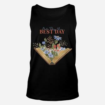 Make Today Your Best Day Watercolor Flower Book Reading Unisex Tank Top | Crazezy CA