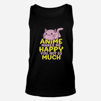 Makes Me Happy You Not So Much Unisex Tank Top | Crazezy AU