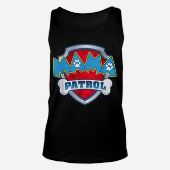 Mama Patrol Shirt-Dog Mom Dad Funny Gift Birthday Party Unisex Tank Top | Crazezy DE