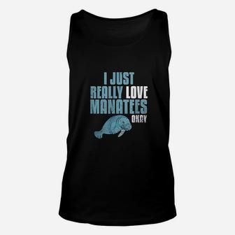 Manatee Gifts I Just Really Love Manatees Unisex Tank Top | Crazezy