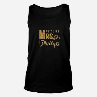 Matching Engagement Gift For Women Bride Future Mrs Phillips Unisex Tank Top | Crazezy
