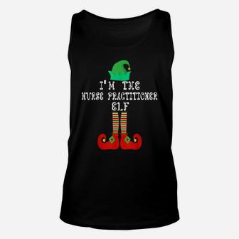 Matching Family Group Christmas The Nurse Practitioner Elf Unisex Tank Top | Crazezy