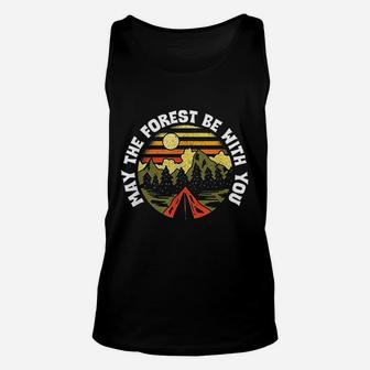 May The Forest Be With You Nature Lover Outdoor Camp Hiker Unisex Tank Top | Crazezy
