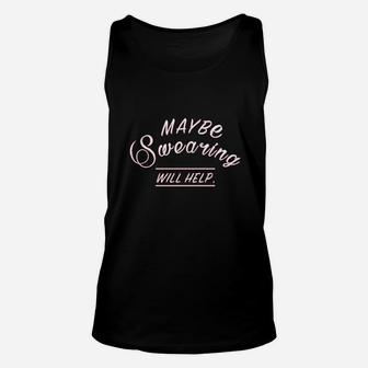 Maybe Swearing Will Help Sport Fitness Gym Unisex Tank Top | Crazezy CA