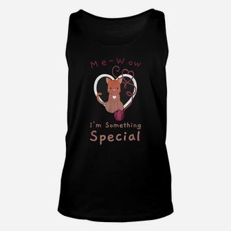 Me-Wow I'm Something Special Cat Lovers Meow Unisex Tank Top | Crazezy