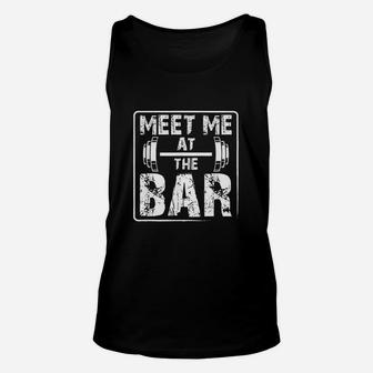 Meet Me At The Bar Weightlifting Workout Unisex Tank Top | Crazezy DE
