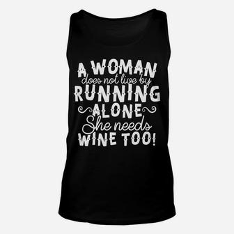 Mens A Woman Does Not Live By Running Alone She Needs Wine Too Unisex Tank Top - Thegiftio UK