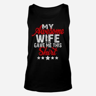 Mens Awesome Wife Gave Me, Vintage Family Aniversary Matching Unisex Tank Top | Crazezy