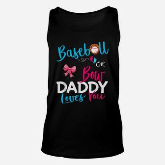 Mens Baseball Gender Reveal Team-Baseball Or Bow Daddy Loves You Unisex Tank Top | Crazezy