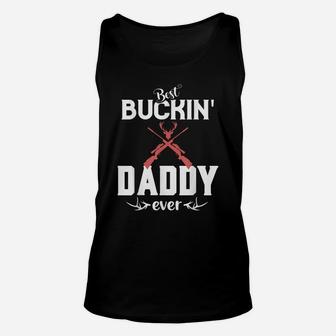 Mens Best Buckin' Daddy Ever Shirt Deer Hunter Gifts Fathers Day Unisex Tank Top | Crazezy DE