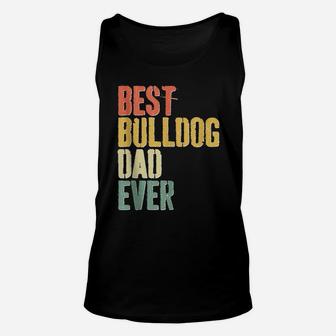 Mens Best Bulldog Dad Ever Dog Lover Father's Day Unisex Tank Top | Crazezy