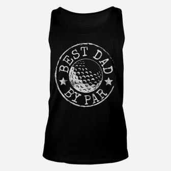 Mens Best Dad By Par Father's Day Golf Lover Gift Papa Golfer Unisex Tank Top | Crazezy