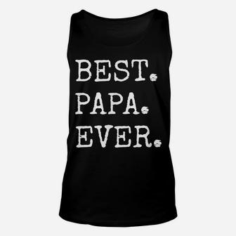 Mens Best Papa Ever Funny Father's Day Gift T Shirt Unisex Tank Top | Crazezy