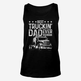 Mens Best Truckin' Dad Ever Truck Driver Father's Day Gift Unisex Tank Top | Crazezy UK