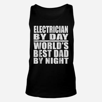 Mens Dad Job Tee Electrician World's Best Dad, Fathers Day Gift Unisex Tank Top | Crazezy
