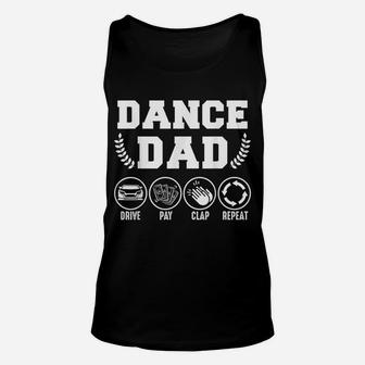 Mens Dance Dad Drive Pay Clap Repeat Fathers Day Gift Unisex Tank Top | Crazezy