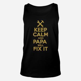 Mens Fathers Day Handyman Gift Keep Calm And Papa Will Fix It Unisex Tank Top | Crazezy DE