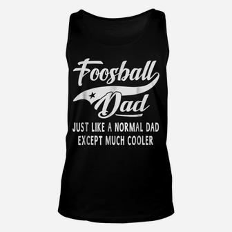 Men's Foosball Dad Father's Day Gift Men Foosball T-Shirt Unisex Tank Top | Crazezy DE