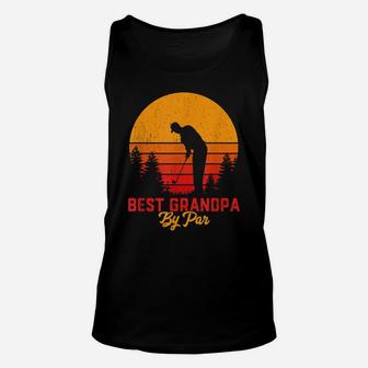 Mens Funny Fathers Day Best Grandpa By Par Golf Love Gift Unisex Tank Top | Crazezy