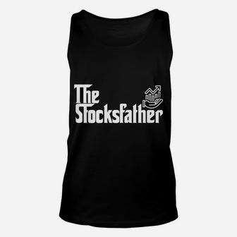 Mens Funny Trader Dad Gift The Stocks Father Stock Broker Unisex Tank Top | Crazezy