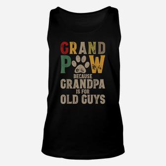 Mens Grandpaw Because Grandpa Is For Old Guys Grand Paw Dog Dad Unisex Tank Top | Crazezy DE