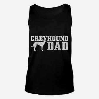 Mens Greyhound Dad Funny Dog Greyhound Dad Unisex Tank Top | Crazezy