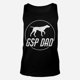 Mens Gsp Dad German Shorthaired Pointer Father Dog Lover Unisex Tank Top | Crazezy