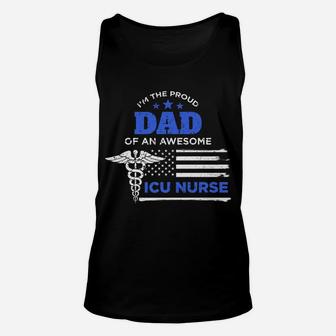 Mens I Am The Proud Dad Of An Awesome Icu Nurse Shirt Unisex Tank Top | Crazezy