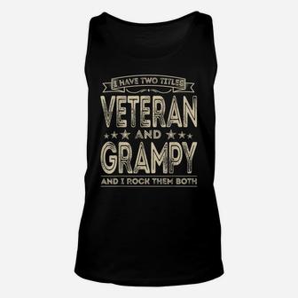 Mens I Have Two Titles Veteran And Grampy Funny Proud Us Army Unisex Tank Top | Crazezy