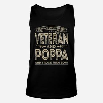 Mens I Have Two Titles Veteran And Poppa Funny Sayings Gifts Unisex Tank Top | Crazezy