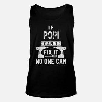 Mens If Popi Can't Fix It No One Can Grandpa Unisex Tank Top | Crazezy