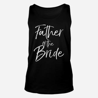 Mens Matching Bridal Party Gifts For Family Father Of The Bride Unisex Tank Top | Crazezy