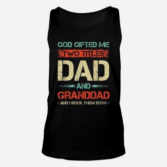 Mens Mens God Gifted Me Two Titles Dad And Granddad Funny Father' Unisex Tank Top | Crazezy UK